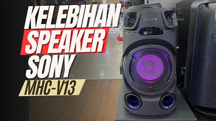 Sony MHC-V13: Nilai Tambah dan Fitur Unggulan yang Harus Anda Tahu