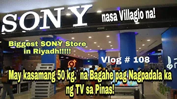 Pinakamalaking SONY STORE sa Riyadh, May Promo!!!| Vlog # 108