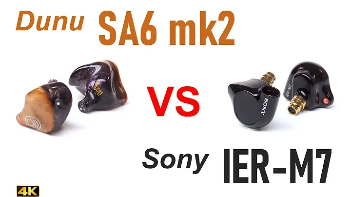 Dunu SA6 mk2 vs Sony IER-M7